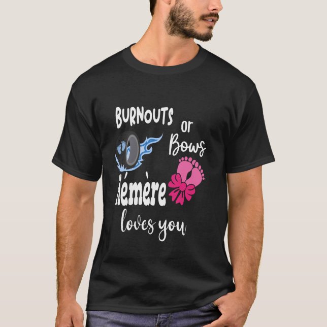 Burnouts or Bows Mémère Loves You French Canadian  T-Shirt (Front)