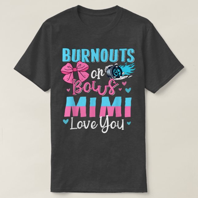 Burnouts Or Bows Mimi Loves You Gender Reveal Gran T-Shirt (Design Front)