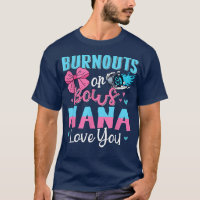 Burnouts Or Bows Nana Loves You Gender Reveal Gran