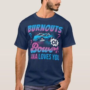 Burnouts or Bows Nana Loves You Gender Reveal Outf T-Shirt