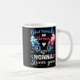 Burnouts or bows nonna loves gender reveal party coffee mug