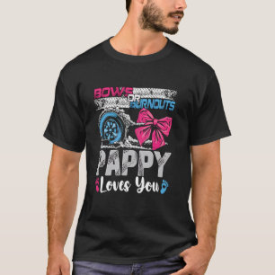Burnouts or Bows Pappy Loves You Gender Reveal Par T-Shirt