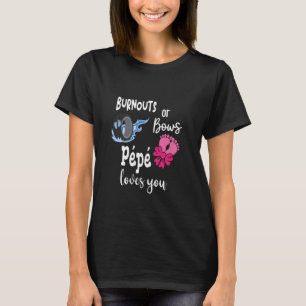 Burnouts or Bows Pépé Loves You France French Gran T-Shirt