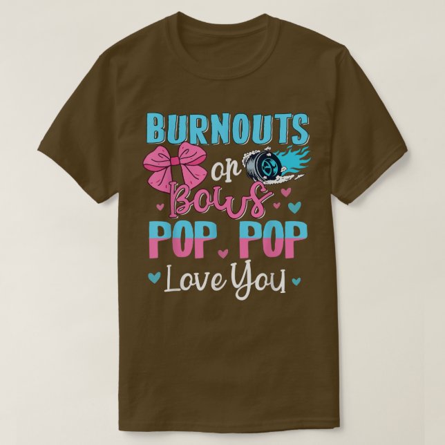 Burnouts Or Bows Pop Pop Loves You Gender Reveal G T-Shirt (Design Front)