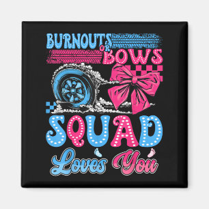 Burnouts or Bows Squad Loves Gender Reveal Party Magnet