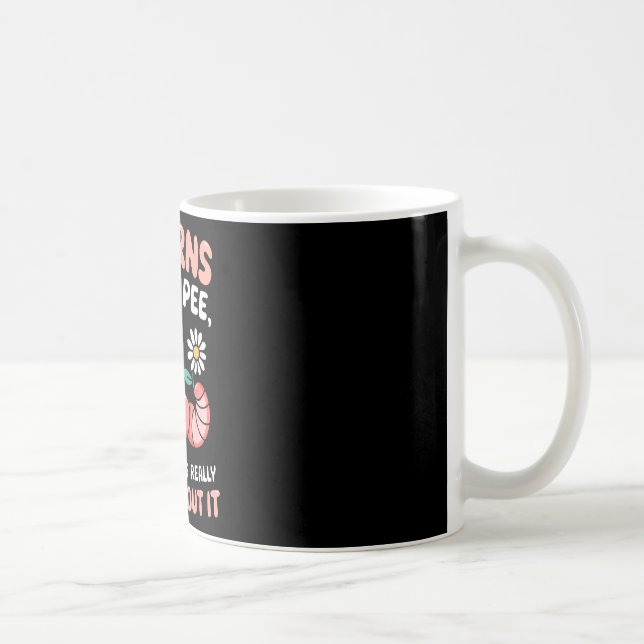Burns when pee but being brave about worm coffee mug (Right)