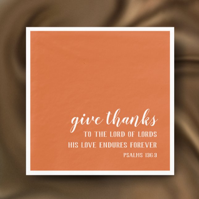 Burnt Orange Give Thanks Script Thanksgiving Napkin (Custom modern elegant script on burnt orange give thanks Bible verse Thanksgiving napkin.
)