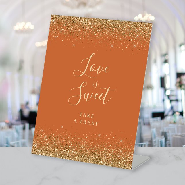 Burnt Orange Gold Glitter Wedding Love Is Sweet Pedestal Sign (Creator Uploaded)