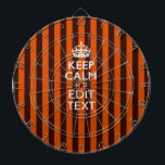 Burnt Orange Personalise This Keep Calm Accent Dartboard<br><div class="desc">A personalised trendy burnt orange stripes decor Keep Calm and Carry On style saying on a custom gift. Humourous or whimsical try on your creative words on the two editable lines of text. Remember to use CAPITAL letters for best results. Embroidery designs are available in a wide selection of popular...</div>