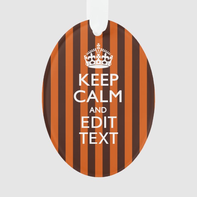 Burnt Orange Personalise This Keep Calm Decor Ornament (Front)