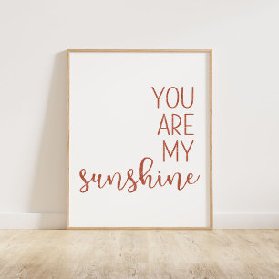 Burnt Orange You Are My Sunshine Poster