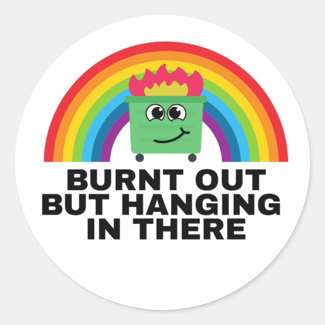 Burnt Out but Hanging in There Sticker Sheet (Front)