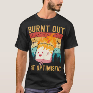Burnt Out But Optimistic Cute Marshmallow Camping T-Shirt