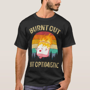 Burnt Out But Optimistic Cute Marshmallow For Camp T-Shirt