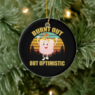 Burnt Out But Optimistic Marshmellow Camping Retro Ceramic Ornament