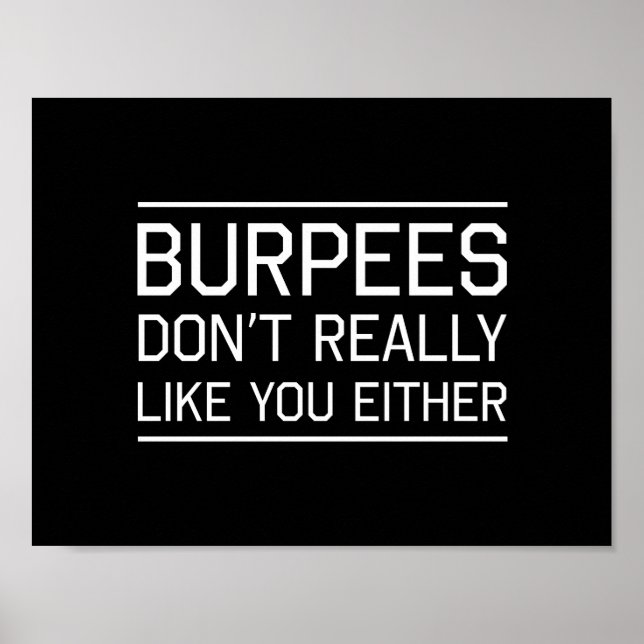 Burpees Don't Really Like You Either Poster (Front)