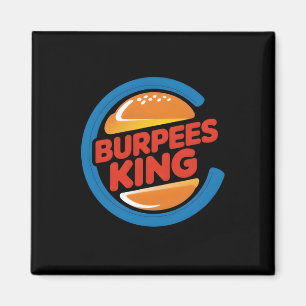 Burpees King Cardio Gym Bodybuilding Burger Lover  Magnet
