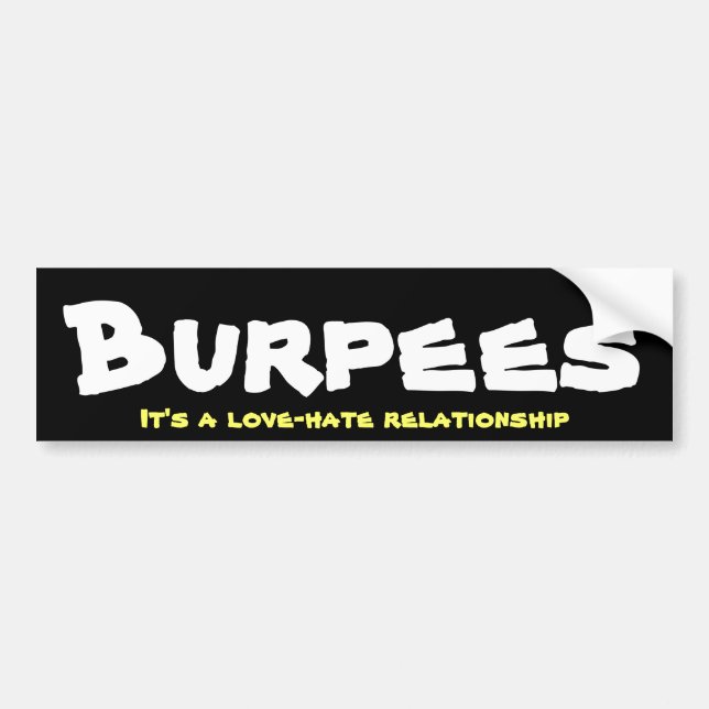 Burpees Love/Hate Relationship Bumper Sticker (Front)