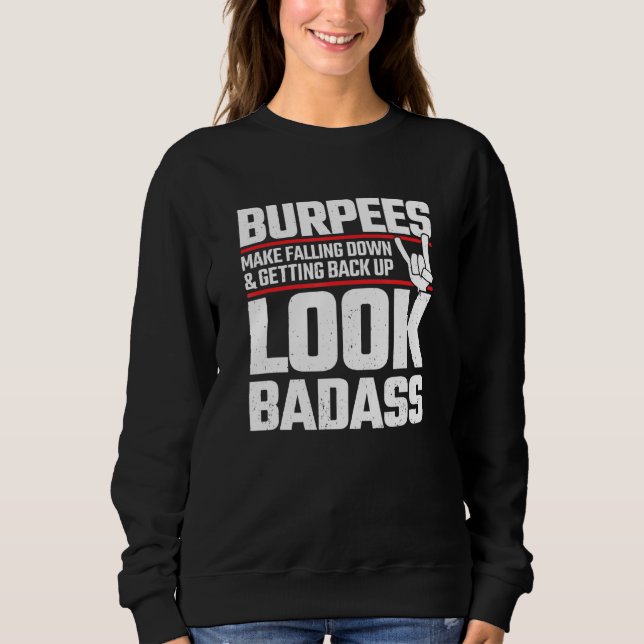 Burpees Meme Fitness  Exercise Joke Workout Sweatshirt (Front)