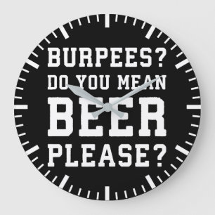Burpees, You Mean Beer Please - Funny Novelty Gym Large Clock