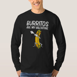 Burrito For Men Women Burritos Taco Salsa Mexican T-Shirt