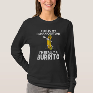 Burrito For Men Women Burritos Taco Salsa Mexican T-Shirt