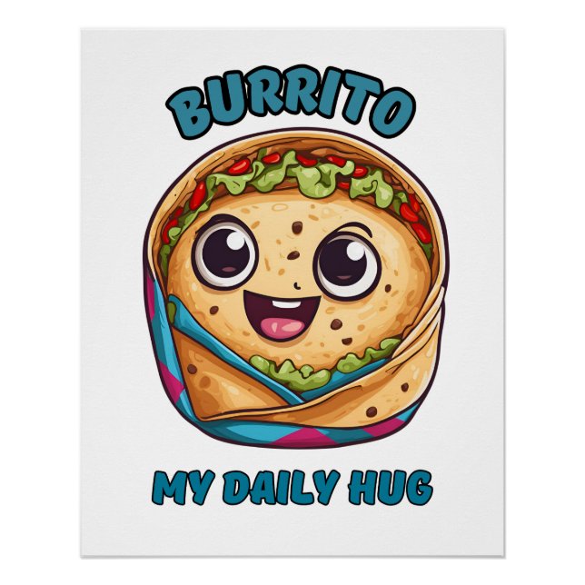 Burrito My Daily Hug Poster (Front)