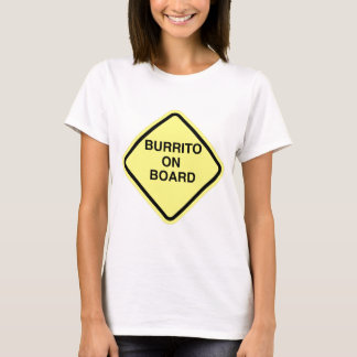 Burrito On Board T-Shirt