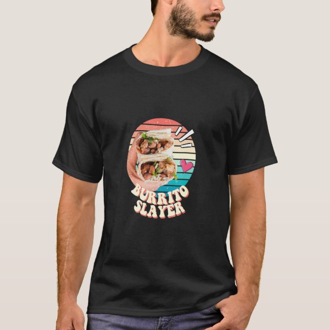 Burrito Slayer Flying Burrito Taquito Taco  Burrit T-Shirt (Front)