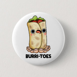Burritoes Cute Burrito Pun 6 Cm Round Badge