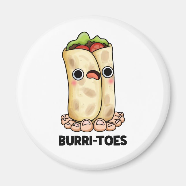 Burritoes Funny Burrito  Pun  Magnet (Front)