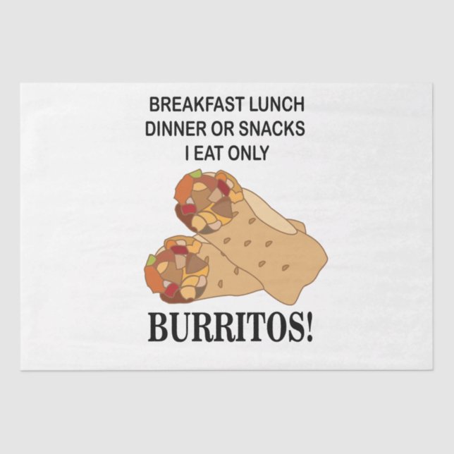 Burritos I Eat Only Burrito  Tissue Paper (Front)