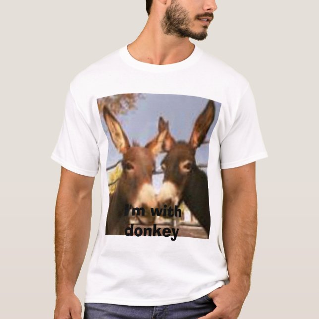Burros, I'm with donkey T-Shirt (Front)