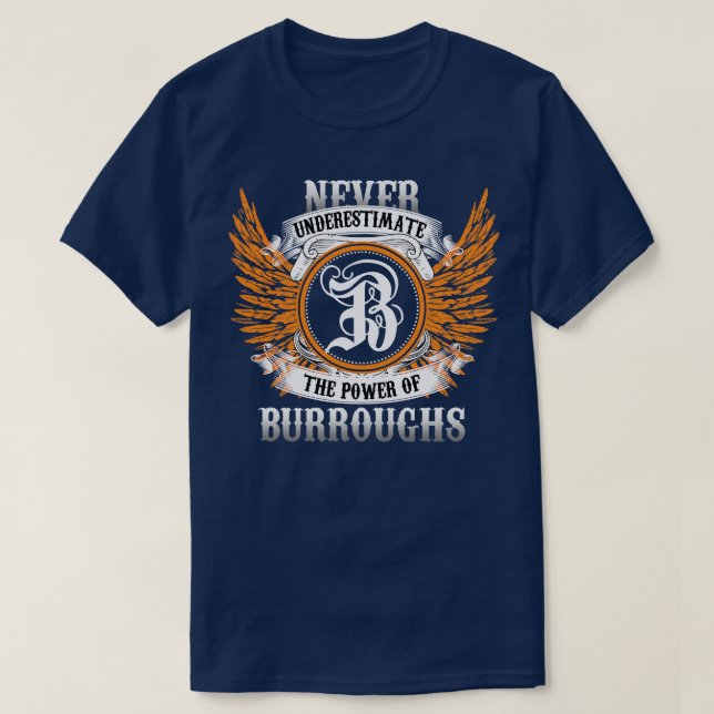 Burroughs Name Shirt Never Underestimate The Power (Design Front)