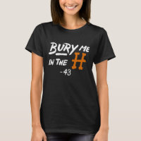 Bury Me In The H Fun Houston Space City For Men Wo