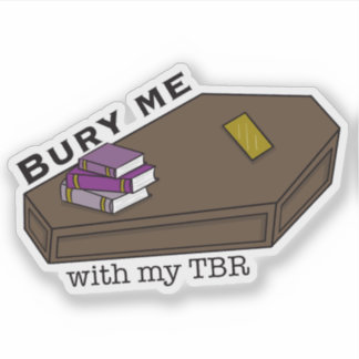 Bury Me With My TBR coffin and books
