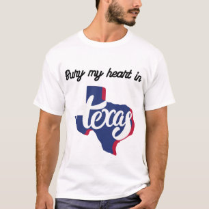 Bury My Heart in Texas T-Shirt