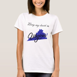 Bury My Heart in Virginia T-Shirt