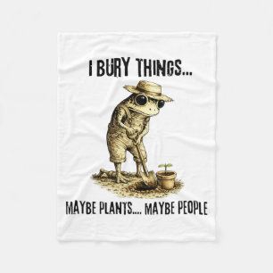 Bury Things Maybe Plants Maybe People Funny Frog Fleece Blanket