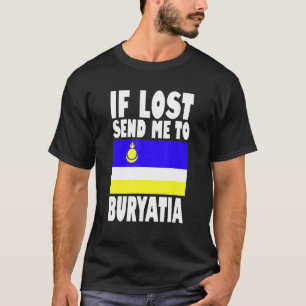 Buryatia Flag Design  If lost send me to Buryatia T-Shirt