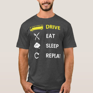 Bus Drive bus Eat Sleep Repeat yellow T-Shirt