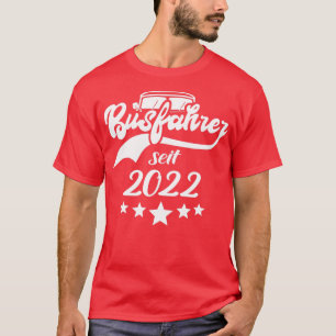 Bus Driver 2022 Bus Drivers License 2 T-Shirt
