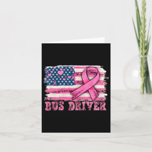 Bus Driver American Flag Pink Ribbon Breast Cancer Card