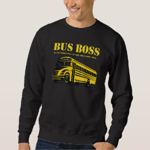 Bus Driver Boss Back To School  For Bus Driver Sweatshirt