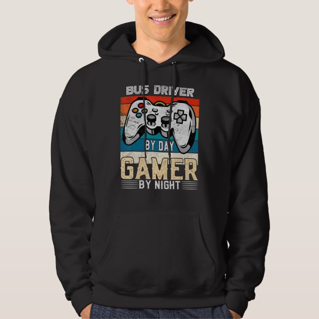 Bus driver by day gamer by night video gaming fans hoodie (Front)