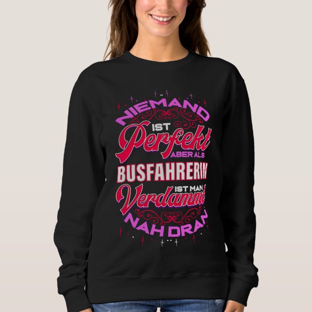 Bus driver  for bus driving school bus bus bus dri sweatshirt (Front)