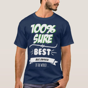Bus Driver Funny Slogan Hobby Work Worker Job Fun T-Shirt
