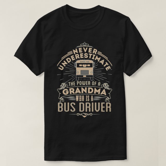 BUS DRIVER GRANDMA T-Shirt (Design Front)