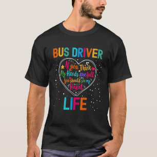 Bus Driver Life Appreciation Week Back to School H T-Shirt