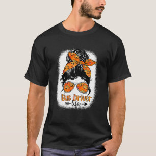 Bus Driver Life Messy Bun Hair Cute School Bus Dri T-Shirt